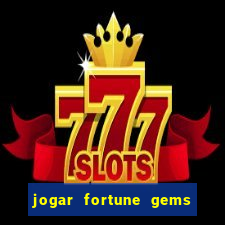 jogar fortune gems 3 demo